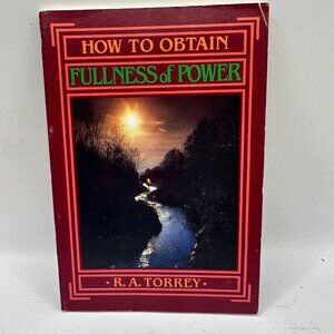 How To Obtain Fullness Of Power Book By R.A. Torrey